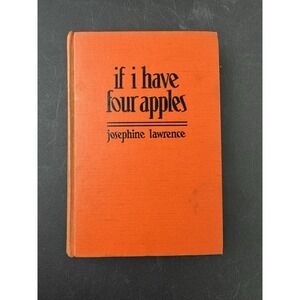 If I Have Four Apples Josephine Lawrence 1937 9th printing HC